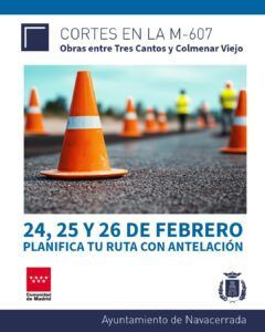CORTES EN LA M-607 Obras entre Tres Cantos y Colmenar Viejo