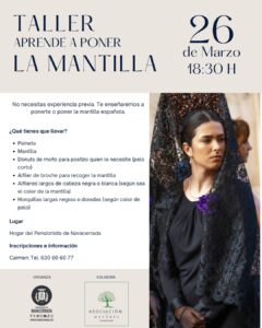 Con motivo de la programación de Semana Santa, el Ayuntamiento de Navacerrada organiza un taller práctico para aprender la técnica de colocación de la mantilla española. La actividad está abierta a todos los públicos y no requiere experiencia previa. Fecha: 26 de marzo Hora: 18:30 h Lugar: Hogar del Pensionista de Navacerrada Material necesario: Para participar, los asistentes deberán traer su propia mantilla y peineta, además de los accesorios de fijación (broche, alfileres de cabeza negra o blanca según el color de la mantilla, horquillas largas y "donut" de moño para quienes tengan el pelo corto). Inscripciones: Plazas limitadas. Contactar con Carmen en el teléfono 630 60 60 77 para información y reservas.